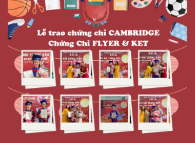 Lễ trao chứng chỉ CAMBRIDGE Chứng Chỉ FLYER & KET